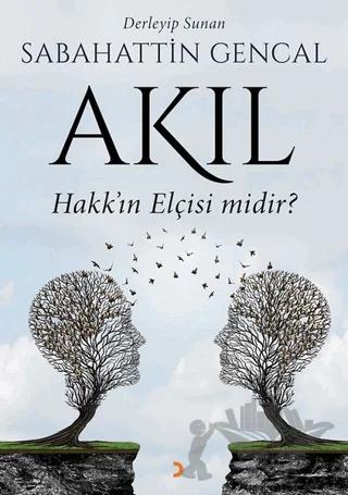 Akıl Hakk'ın Elçisi Midir?