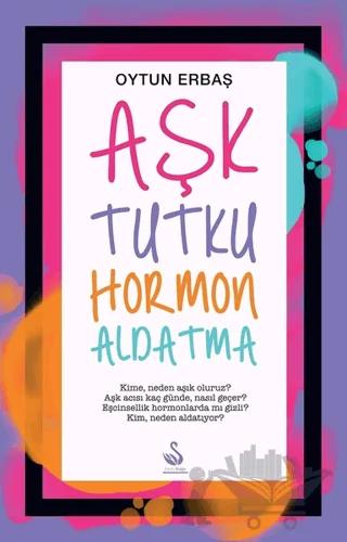 Aşk Tutku Hormon Aldatma