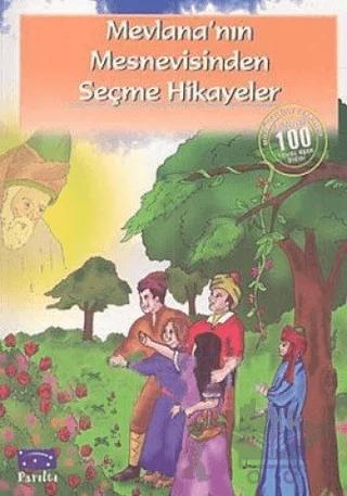 Mevlana’nın Mesnevisinden Seçme Hikayeler