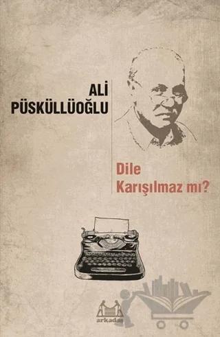 Dile Karışılmaz mı?
