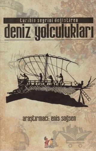 Tarihin Seyrini Değiştiren Deniz Yolculukları