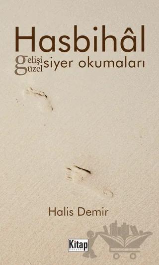 Hasbihal Gelişi Güzel Siyer Okumaları