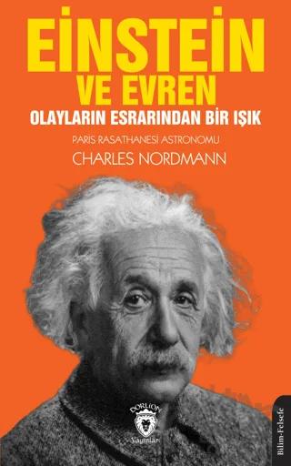 Einstein ve Evren Olayların Esrarından Bir Işık – Charles Nordmann – Dorlion Yayınları kitap kapağı