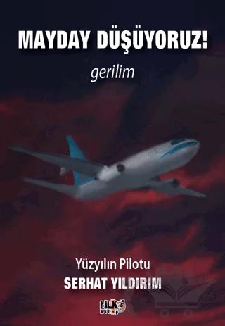 Mayday Düşüyoruz!