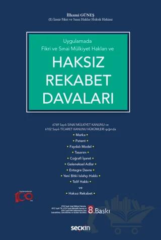 Uygulamada Fikri ve Sınai Mülkiyet Hakları ve Haksız Rekabet Davaları