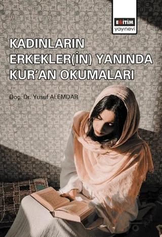 Kadınların Erkekler(in) Yanında Kur'an Okumaları