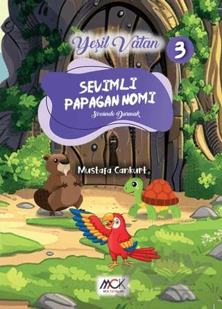 Yeşil Vatan Serisi 3 - Sevimli Papağan Nomi (Sözünde Durmak)