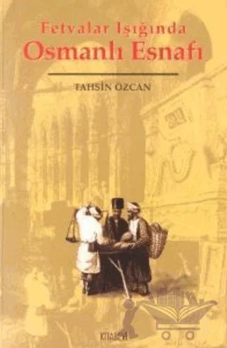 Fetvalar Işığında Osmanlı Esnafı