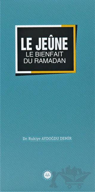 Le Jeune Le Bienfait Du Ramadan (Ramazan Bereketi Oruç) Fransızca