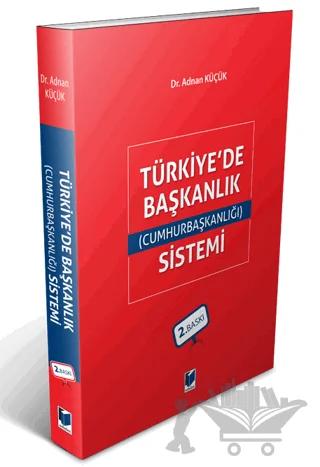 Türkiye'de Başkanlık (Cumhurbaşkanlığı) Sistemi