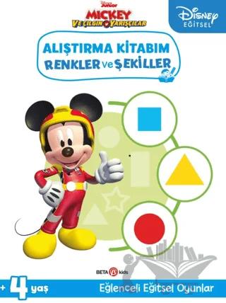 Disney Eğitsel Mickey ve Çılgın Yarışçılar Alıştırma Kitabım Renkler ve Şekiller