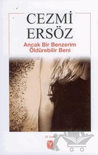 Ancak Bir Benzerim Öldürebilir Beni