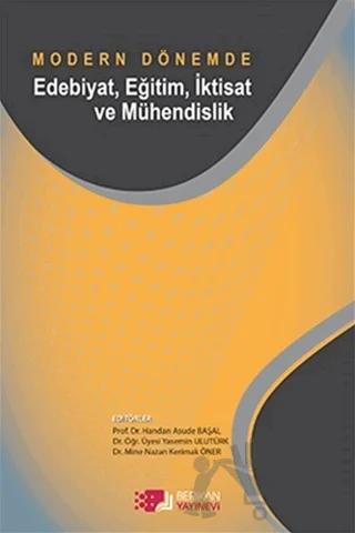 Modern Dönemde Edebiyat Eğitim İktisat ve Mühendislik
