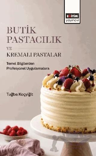 Butik Pastacılık ve Kremalı Pastalar