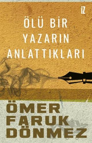 Ölü Bir Yazarın Anlattıkları