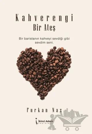 Kahverengi Bir Ateş