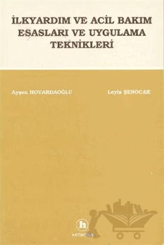 İlkyardım ve Acil Bakım Esasları ve Uygulama Teknikleri