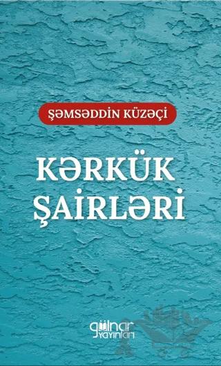 Kerkük Şairleri "Irak Türkmen Şairleri”