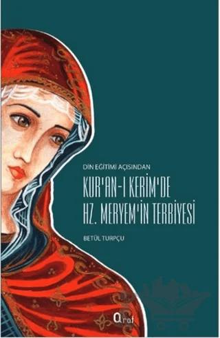 Kur’an-ı Kerim’de Hz. Meryem’in Terbiyesi