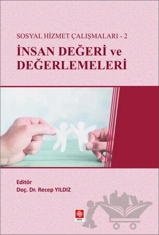 Sosyal Hizmet Çalışmaları-2 İnsan Değeri ve Değerlemeleri
