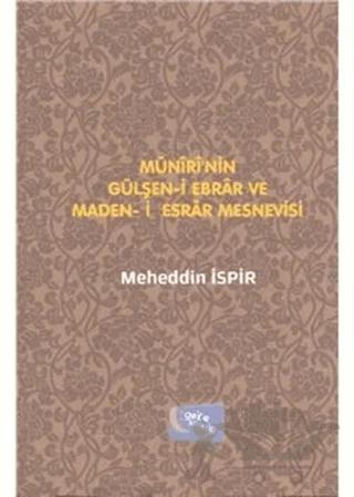 Münirinin Gülşen-i Ebrar Ve Maden-i Esrar Mesnevisi