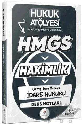 Hukuk Atölyesi HMGS Hakimlik İdare Hukuku Ders Notları