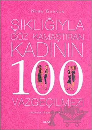 Şıklığıyla Göz Kamaştıran Kadının 100 Vazgeçilmezi