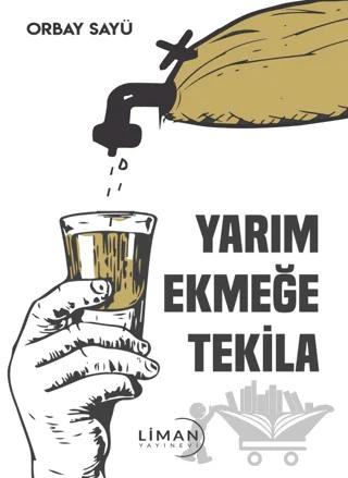 Yarım Ekmeğe Tekila