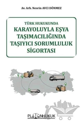 Karayoluyla Eşya Taşımacılığında Taşıyıcı Sorumluluk Sigortası