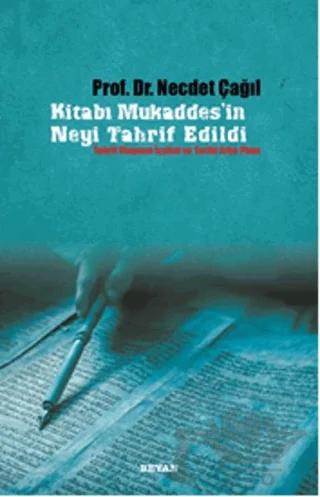 Kitabı Mukaddes'in Neyi Tahrif Edildi