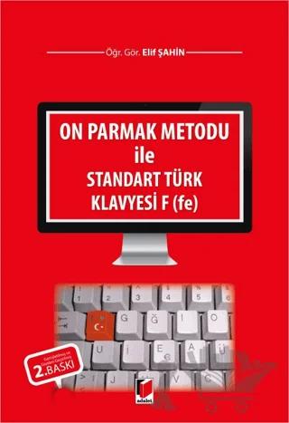 On Parmak Metodu ile Standart Türk Klavyesi F (fe)