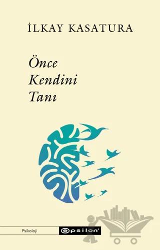 Önce Kendini Tanı