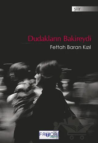 Dudakların Bakireydi