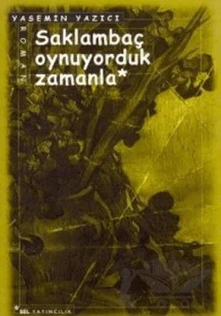 Saklambaç Oynuyorduk Zamanla