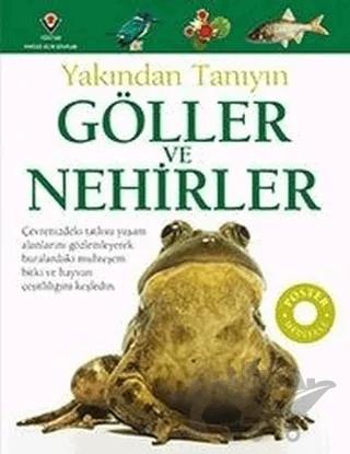 Göller ve Nehirler - Yakından Tanıyın