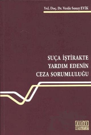 Suça İştirakte Yardım Edenin Ceza Sorumluluğu – Vesile Sonay Evik – On İki Levha Yayınları kitap kapağı