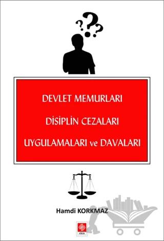 Devlet Memurları Disiplin Cezaları Uygulamaları ve Davaları