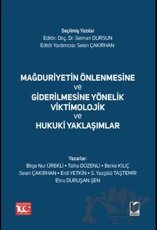 Mağduriyetin Önlenmesine ve Giderilmesine Yönelik Viktimolojik ve Hukuki Yaklaşımlar