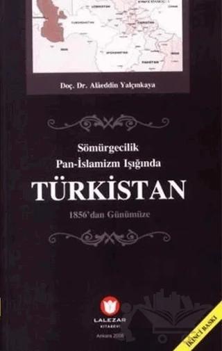 Sömürgecilik Pan - İslamizm Işığında Türkistan