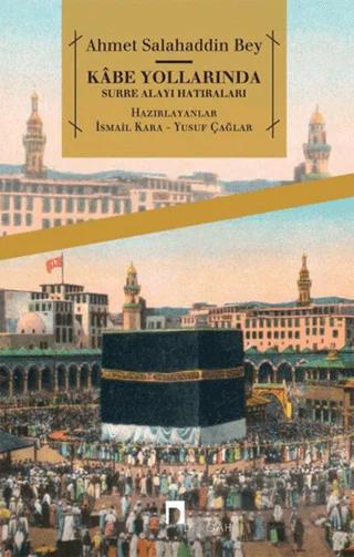 Kabe Yollarında Surre Alayı Hatıraları