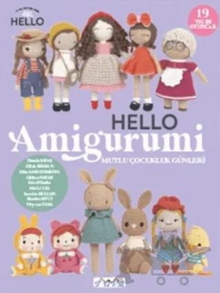 Hello Amigurumi - Mutlu Çocukluk Günleri