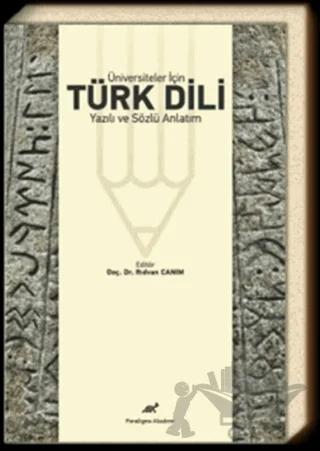Üniversiteler İçin Türk Dili Yazılı ve Sözlü Anlatım