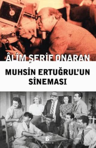 Muhsin Ertuğrul’un Sineması
