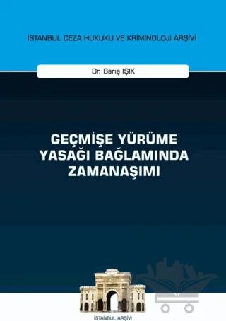 Geçmişe Yürüme Yasağı Bağlamında Zamanaşımı