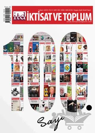 İktisat ve Toplum Dergisi Sayı: 100 Şubat 2019