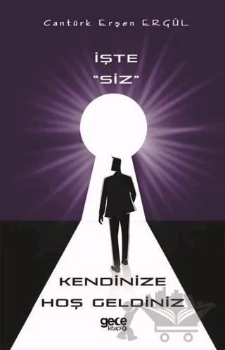 İşte Siz Kendinize Hoş Geldiniz