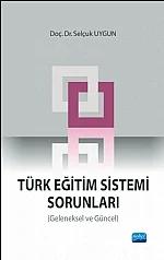 Türk Eğitim Sistemi Sorunları(Geleneksel ve Güncel)
