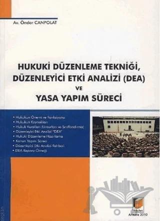 Hukuki Düzenleme Tekniği, Düzenleyici Etki Analizi (DEA) ve Yasa Yapım Süreci