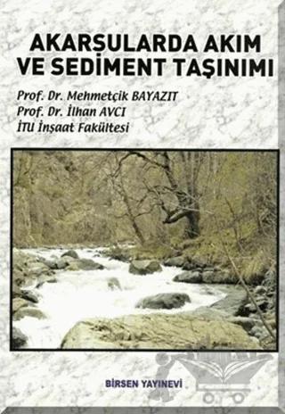 Akarsularda Akım ve Sediment Taşınımı