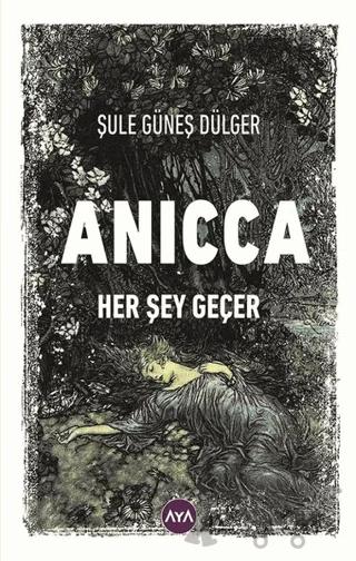 Anicca - Her Şey Geçer